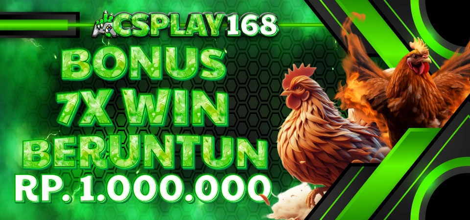 Bonus Win Beruntun 7x Win Maks 1 Juta - CSPLAY168