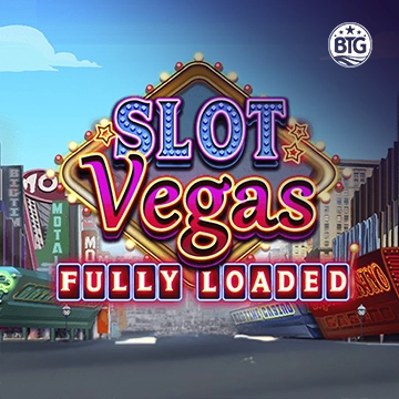 Bigtime : Slot Vegas - Fully Loaded - CSPLAY168
