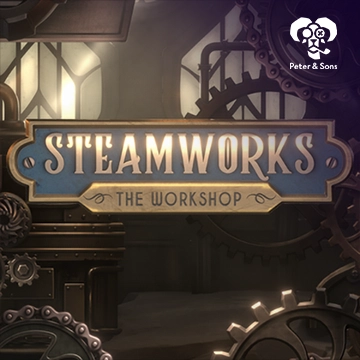 PeterSons : Steamworks - The workshop - CSPLAY168