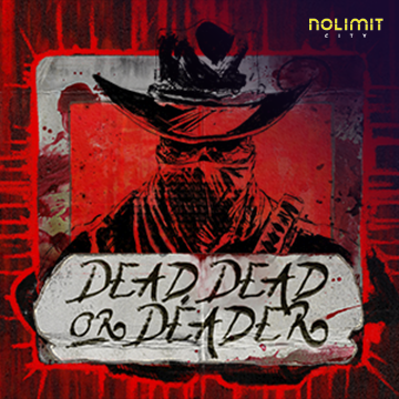 NolimitCity : Dead, Dead Or Deader - CSPLAY168
